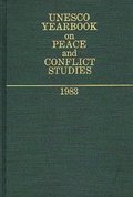 Unesco Yearbook on Peace and Conflict Studies 1983