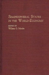 Semiperipheral States in the World Economy (h�ftad)