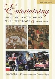 Entertaining from Ancient Rome to the Super Bowl (inbunden)