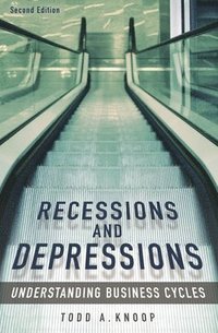 Recessions and Depressions: Understanding Business Cycles (inbunden)