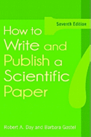 How to Write and Publish a Scientific Paper (h�ftad)