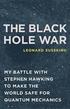The Black Hole War: My Battle with Stephen Hawking to Make the World Safe for Quantum Mechanics