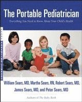 The Portable Pediatrician: Everything You Need to Know about Your Child's Health (h�ftad)