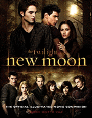 The Twilight Saga: New Moon: The Official Illustrated Movie Companion (h�ftad)