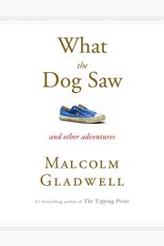 What the Dog Saw: And Other Adventures (pocket)