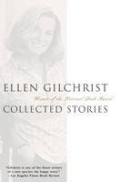 Ellen Gilchrist: Collected Stories (h�ftad)