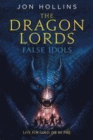The Dragon Lords: False Idols