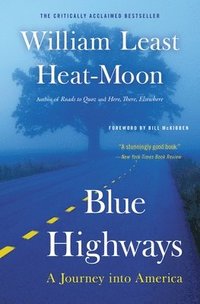 Blue Highways: A Journey Into America (h�ftad)
