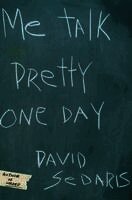 Me Talk Pretty One Day (inbunden)