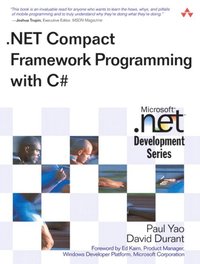 NET Compact Framework Programming with C# Paul Yao