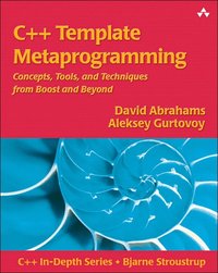 C++ Template Metaprogramming: Concepts, Tools, & Techniques from Boost & Beyond Book/CD Package ()