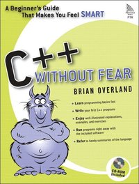 C++ Without Fear: A Beginner's Guide That Makes You Feel Smart Book/CD Package ()