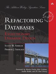 Refactoring Databases: Evolutionary Database Design (h�ftad)