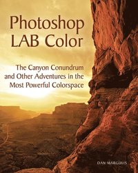Photoshop LAB Color: Solving the Canyon Conundrum Book/CD Package ()