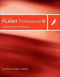 Macromedia Flash Professional 8:Training from the Source (h�ftad)