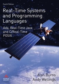 Real-Time Systems And Programming Languages: Ada, Real-Time Java, And C/Real-Time POSIX 4th Edition (h�ftad)