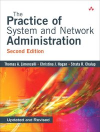 The Practice of System and Network Administration 2nd Edition (h�ftad)