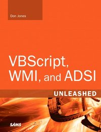 VBScript, WMI, and ADSI Unleashed (h�ftad)