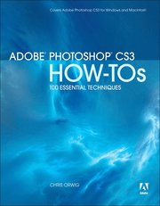Adobe Photoshop CS3 How-Tos: 100 Essential Techniques (h�ftad)