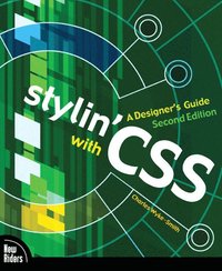 Stylin' with CSS: A Designer's Guide 2nd Edition (h�ftad)