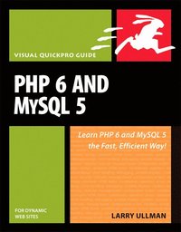 PHP 6 and MySQL 5 for Dynamic Web Sites: Visual QuickPro Guide (h�ftad)