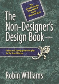 The Non-Designer's Design Book 3rd Edition (h�ftad)