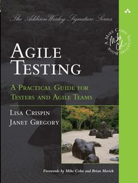 Agile Testing: A Practical Guide for Testers and Agile Teams (h�ftad)