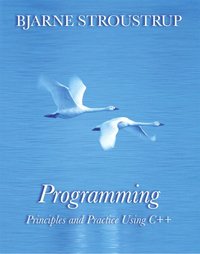 Programming: Principles & Practice Using C++ (h�ftad)