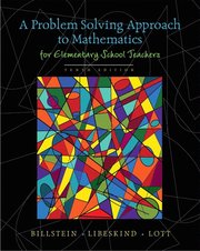 A Problem Solving Approach to Mathematics for Elementary School Teachers