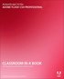 ActionScript 3.0 for Adobe Flash CS4 Professional Classroom in a Book, Book/CD Package