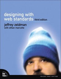 Designing with Web Standards 3rd Edition (h�ftad)