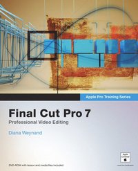 Apple Pro Training Series: Final Cut Pro 7 Book/DVD Package