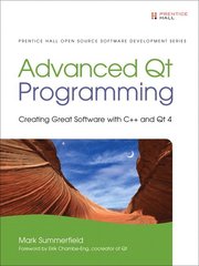 Advanced Qt Programming: Creating Great Software With C++ and Qt 4 (inbunden)