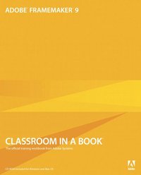 Adobe FrameMaker 9 Classroom in a Book Book/CD Package (h�ftad)