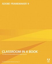 Adobe FrameMaker 9 Classroom in a Book Book/CD Package