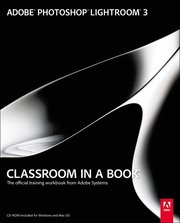 Adobe Photoshop Lightroom 3 Classroom in a Book Book/CD Package