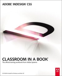 Adobe InDesign CS5 Classroom in a Book Book/DVD Package