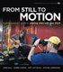 From Still to Motion: A Photographer's Guide to Creating Video with Your DSLR Book/DVD Package