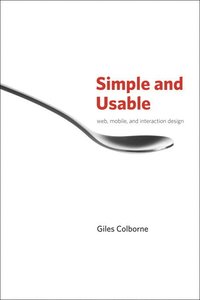 Simple and Usable Web, Mobile, and Interaction Design (h�ftad)