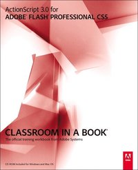 ActionScript 3.0 for Adobe Flash Professional CS5 Classroom in a Book Book/DVD Package ()