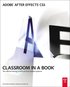 Adobe After Effects CS5 Classroom in a Book Book/DVD Package