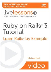 Ruby on Rails 3 LiveLessons (Video Training): Learn Rails by Example DVD (h�ftad)