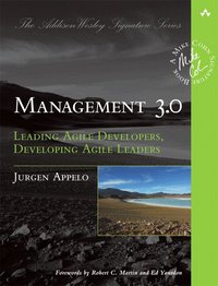 Management 3.0: Leading Agile Developers, Developing Agile Leaders (h�ftad)
