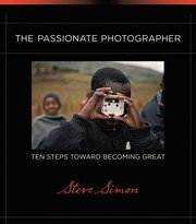 The Passionate Photographer: Ten Steps Toward Becoming Great (h�ftad)