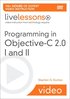 Programming in Objective-C 2.0 LiveLessons (Video DVD) Part I: Language Fundamentals and Part II: iPhone Programming and the Foundation Framework DVD