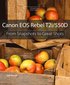Canon EOS Rebel T2i/550D: From Snapshots to Great Shots