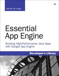 Essential App Engine: Building High Performance Java Apps With Google App Engine