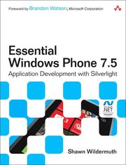 Essential Windows Phone 7.5: Application Development with Silverlight (h�ftad)