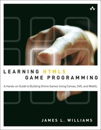 Learning HTML5 Game Programming: A Hands-on Guide to Building Online Games Using Canvas, SVG, and WebGL (h�ftad)