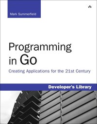 Programming In Go: Creating Applications For The 21st Century (inbunden)
